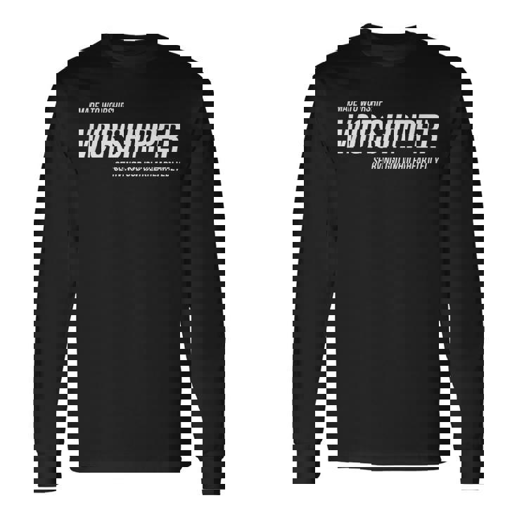 Made to Worship God Worshipper Shirts