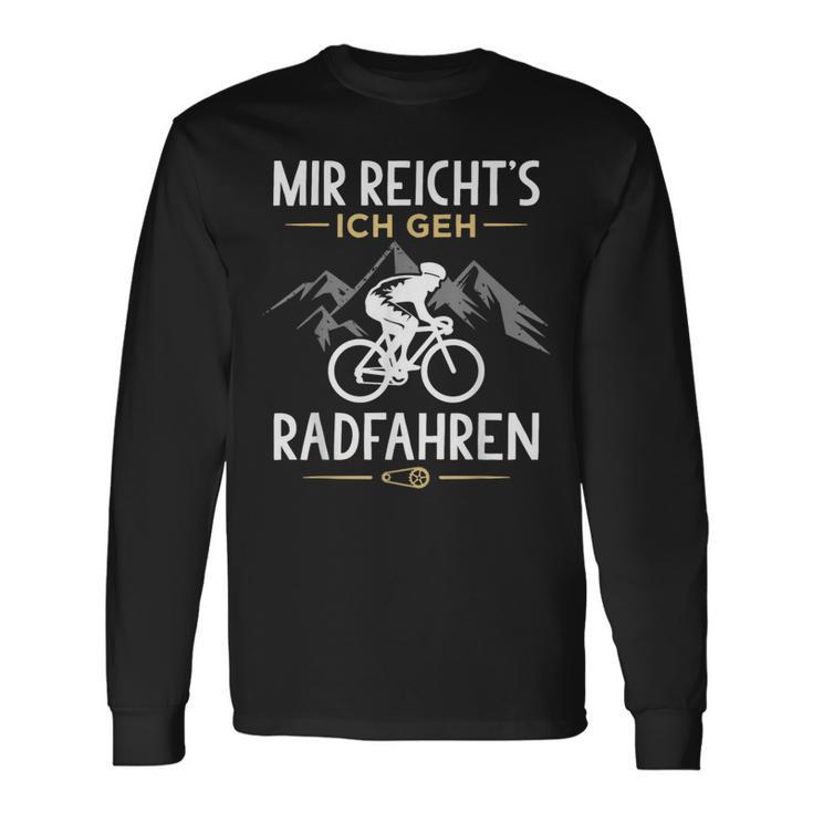 Mir Reichts Ich Geh Cycling Bicycle Langarmshirts Geschenkideen