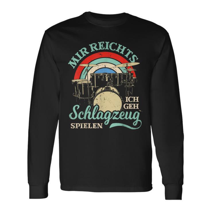 Mir Reichts Ich Geh Trommzeug Spielen Drummer Langarmshirts Geschenkideen