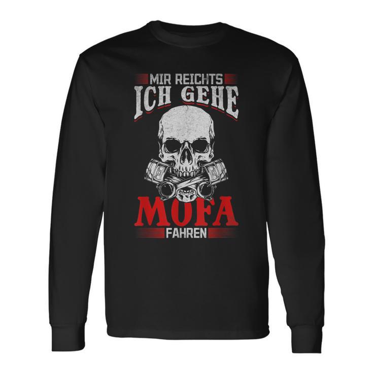 Mir Reichts Ich Gehe Mofa Fahren I Moped Dirt Bike Motorcycle Langarmshirts Geschenkideen