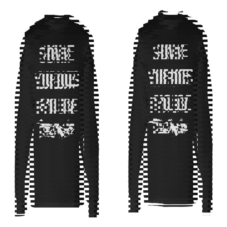 Montrez-Moios Seins Sious Aimez La Techno Drôle Musique Rave T-shirt à manches longues