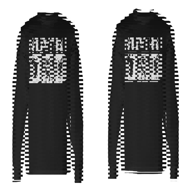 Muay Thai Martial Arts Combat Sport Sayings Long Sleeve T-Shirt