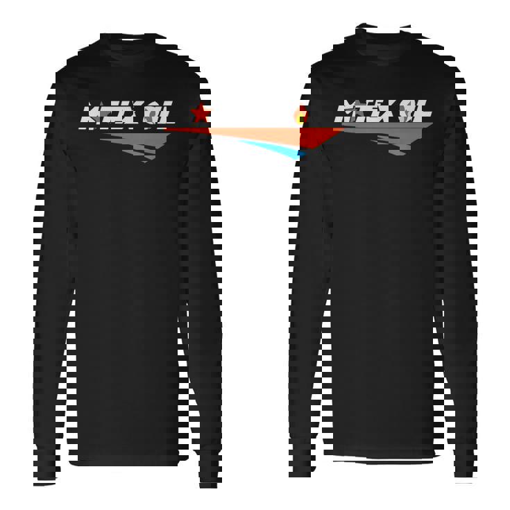 Mx Tex Oil Company 1985 Vintage For Oil And Gas Enthusiasts Long Sleeve T-Shirt