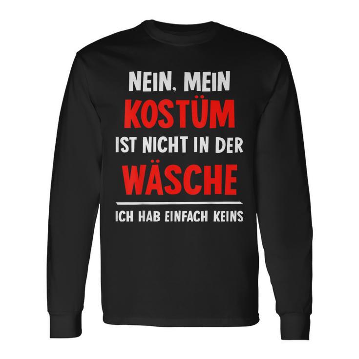 Nein Kostüm Nicht In Der Wäsche Hab Keins Carnival Langarmshirts Geschenkideen