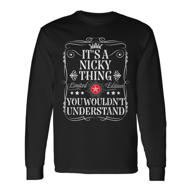 Nicky Name It's A Nicky Thing You Wouldn't Understand Langarmshirts Geschenkideen