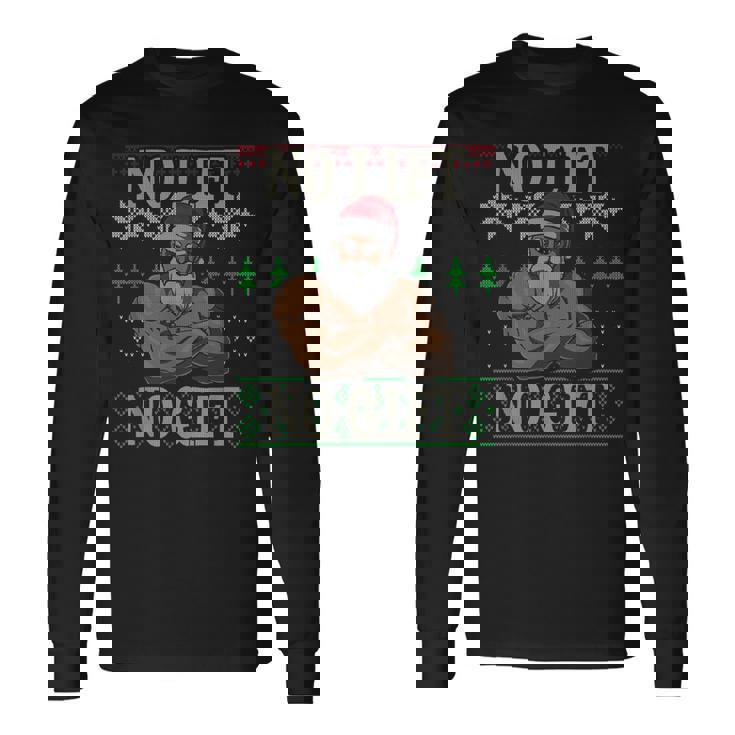 No Lift No Santa Claus Ugly Christmas Gym Workout X-Mas Long Sleeve T-Shirt