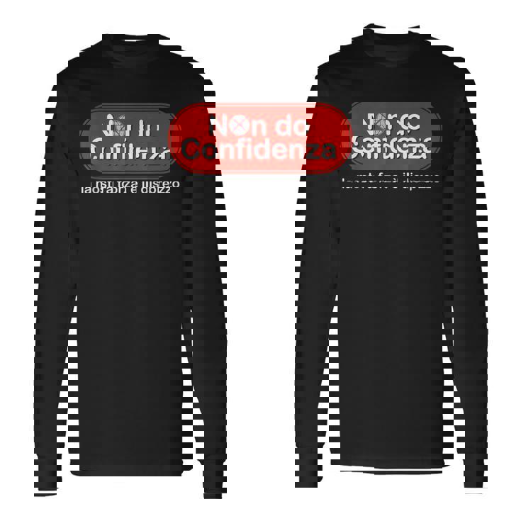 Non Do Confidenza La Nostra Forza È Il Disprezzo Maglietta a