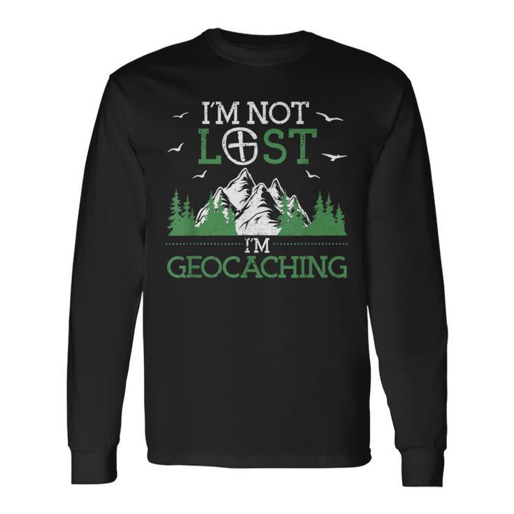 I Am Not Lost I'm Geocaching Geocacher Cache Gps Tracking Langarmshirts Geschenkideen