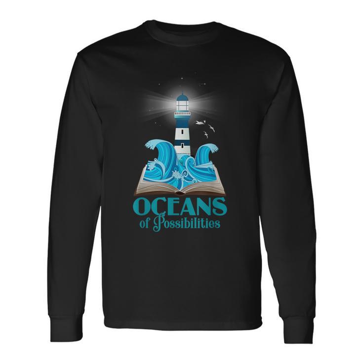 Oceans Of Possibilities Summer Reading 2022 Lighthouse Long Sleeve T-Shirt