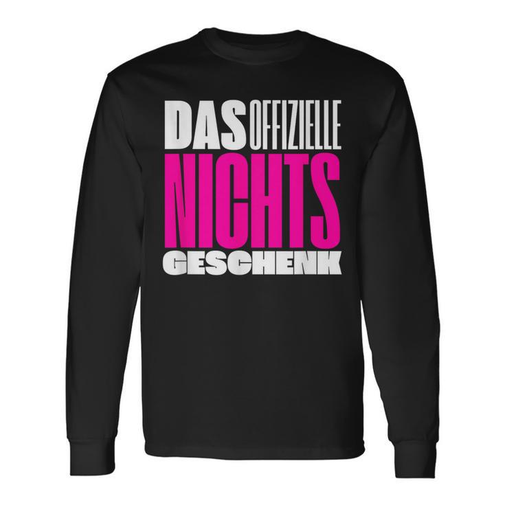 Official Nothing Idea Wir Schenken Uns Nichts Langarmshirts Geschenkideen