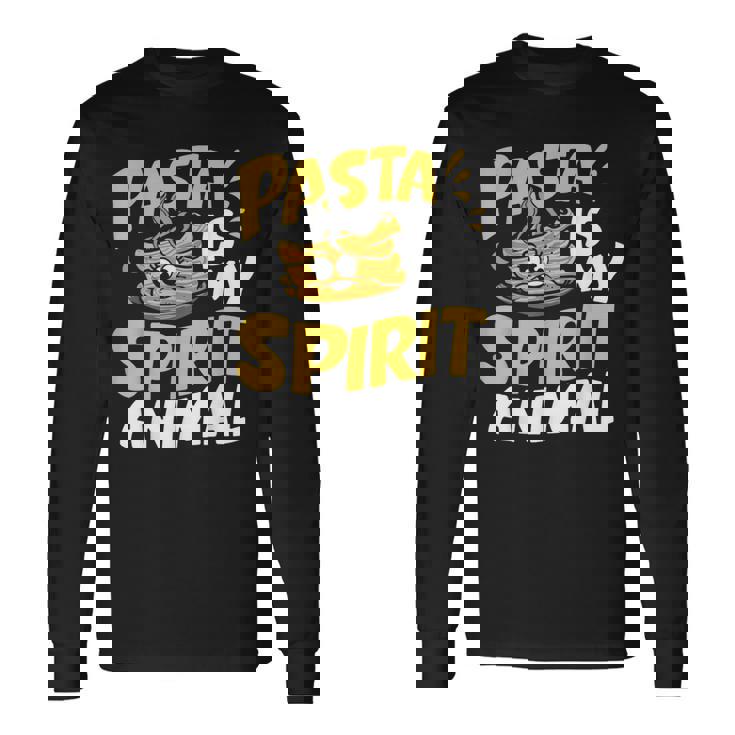 Pasta Is My Spirit Animal Pasta Party Long Sleeve T-Shirt
