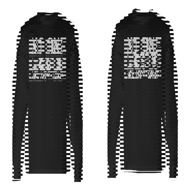 Philadelphia They Don't Likes Us We Don't Care Philly Fan Long Sleeve T-Shirt Gifts ideas