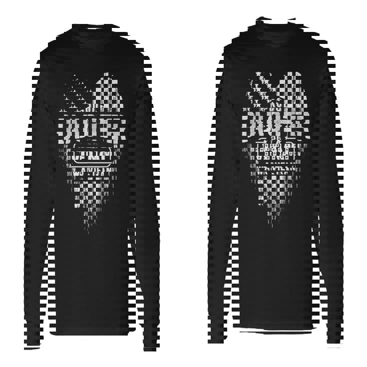 Proud Daughter Vietnam Vet Dad Veterans Day American Flag Long Sleeve T-Shirt