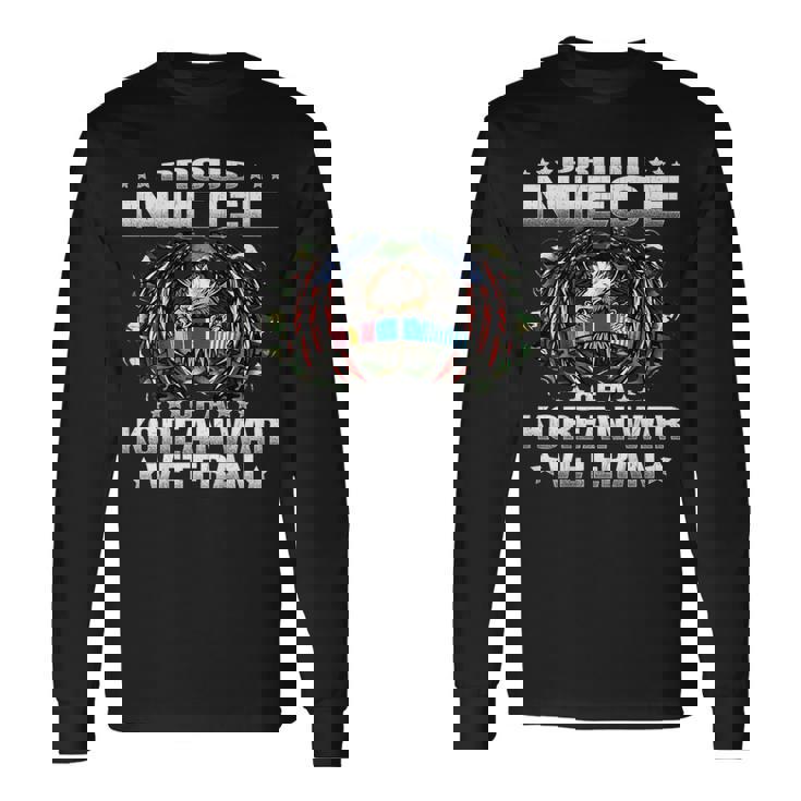 Proud Niece Of A Korean War Veteran Military Vet's Family Long Sleeve T-Shirt