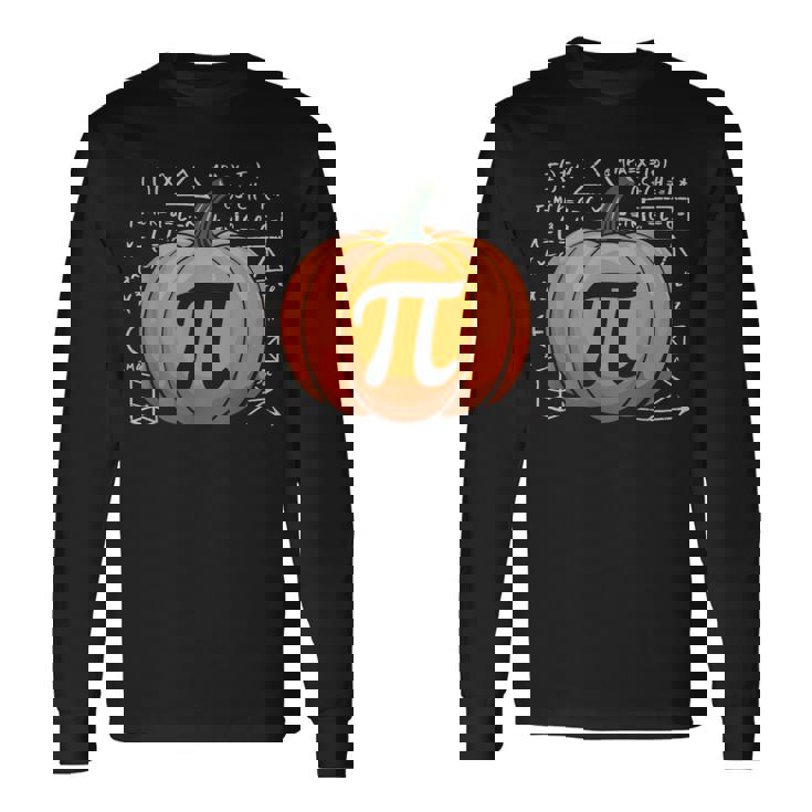 Pumpkin Pie Math Thanksgiving Pi Day Math Teacher Fall Long Sleeve T-Shirt