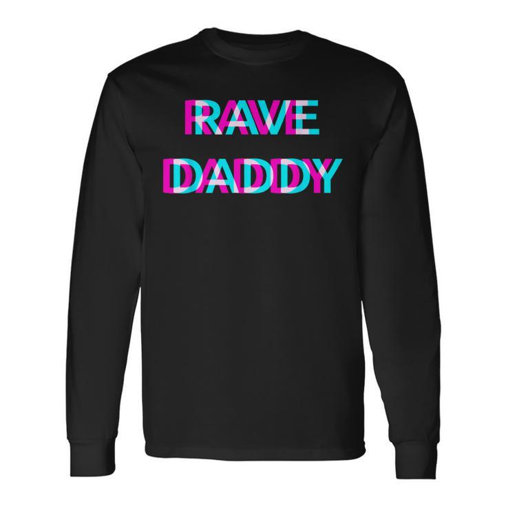 Rave Daddy Techno Edm Music Festival Father Dad Raver Langarmshirts Geschenkideen