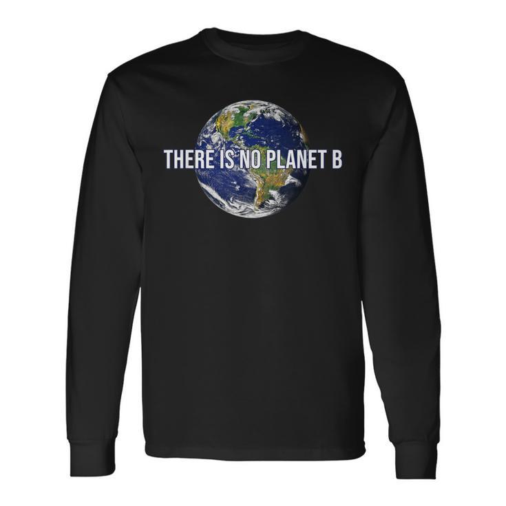 There Is No Planet B Climate Protection Environmental Protection Earth Langarmshirts Geschenkideen