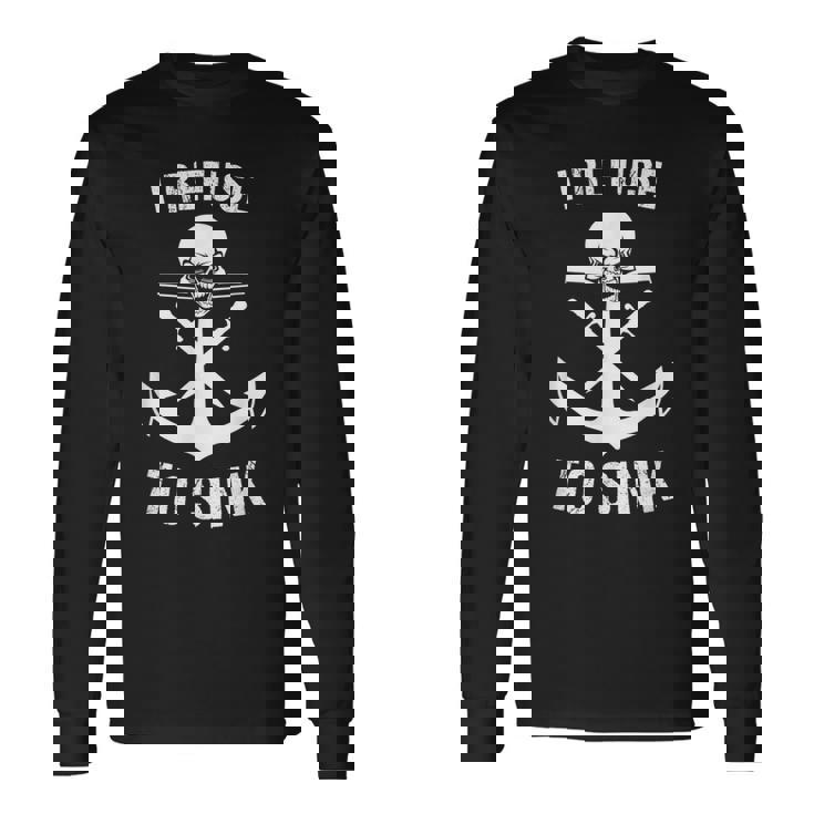 I Refuse To Sink De Entrenamiento De Gimnasio Con Calavera De Ancla Camiseta de manga larga