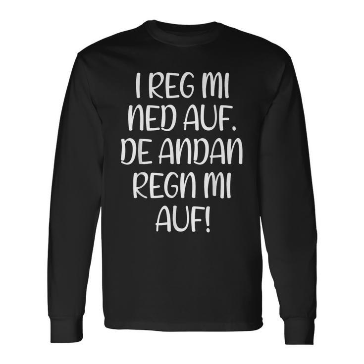 I Reg Mi Ned Auf Bayern Bavarian Humour Bavarian Langarmshirts Geschenkideen