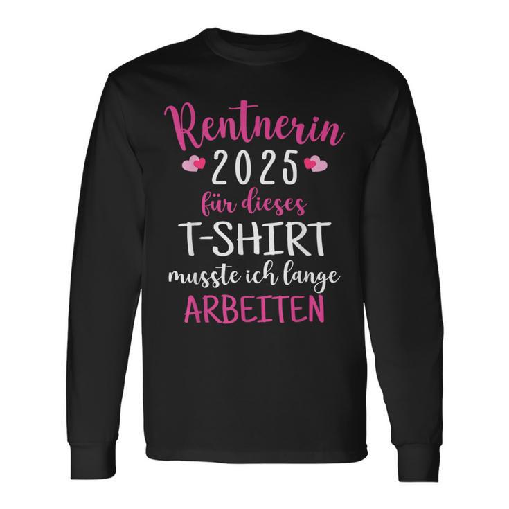 Rentnerin 2025 Retirement Retirement 2025 Langarmshirts Geschenkideen