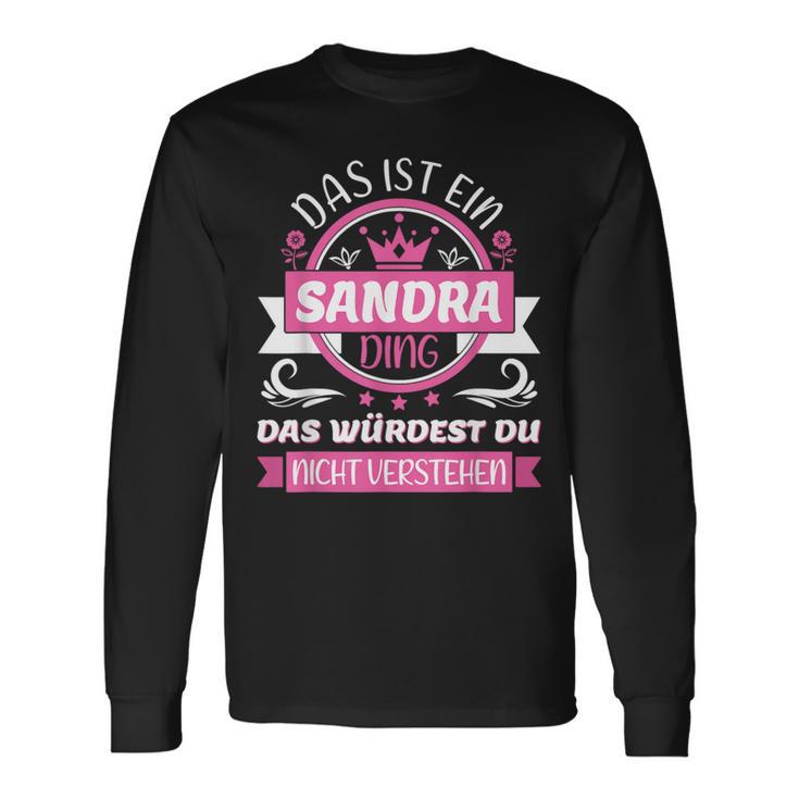 With Sandra Name Tag Das Ist Ein Sandra Ding Langarmshirts Geschenkideen