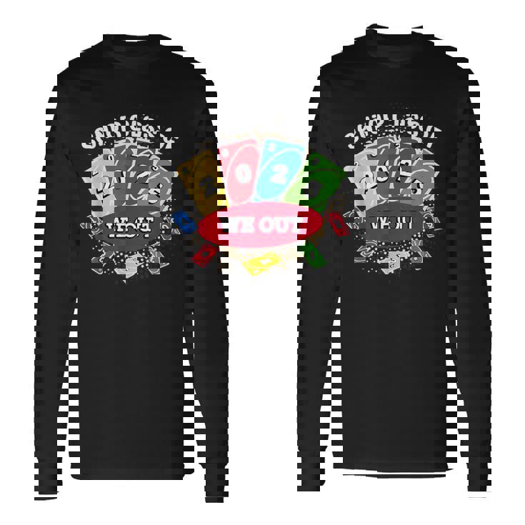 Senior-Class Of 2025 We Out-Uno Graduation Long Sleeve T-Shirt