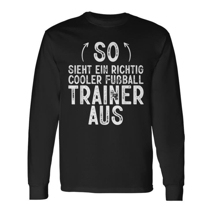 So Sieht Ein Richtig Football Trainer Football Langarmshirts Geschenkideen