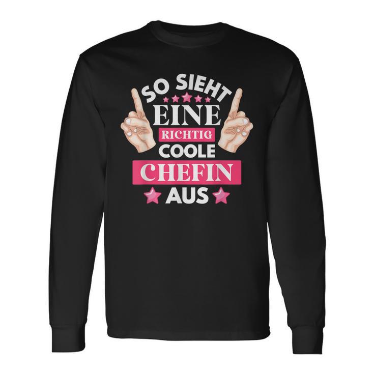 So Ssieht Eine Coole Chefin Aus S Langarmshirts Geschenkideen