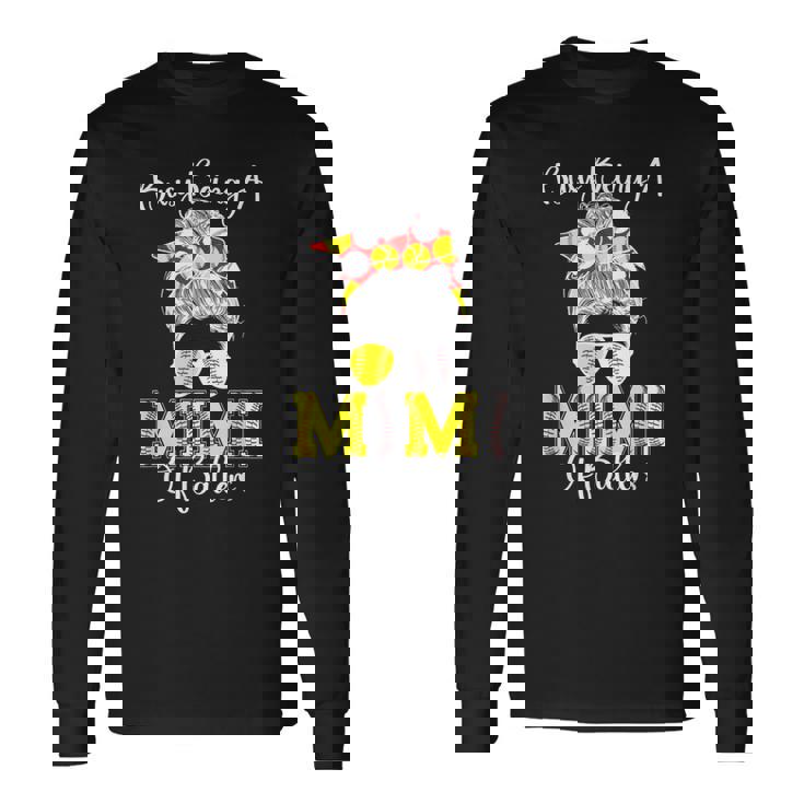 Softball Baseball Mimi Of Ballers Baseball Softball Mimi Long Sleeve T-Shirt
