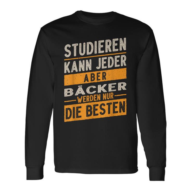 Study Can Every Baker Werden Only The Best Langarmshirts Geschenkideen