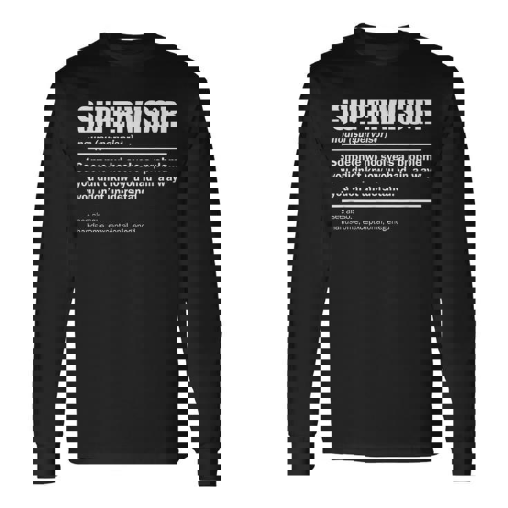 Supervisor Definition For Supervisor Long Sleeve T-Shirt