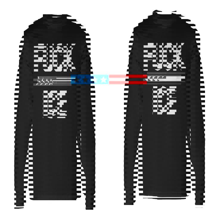 Support Immigrants Fuck Ice Long Sleeve T-Shirt Gifts ideas