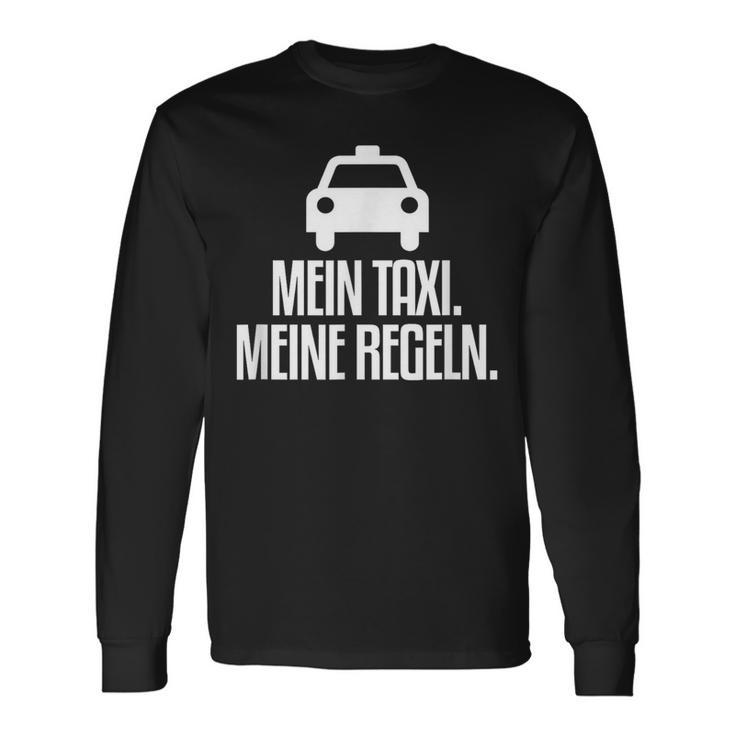 My Taxi My Rules Taxi Driver Langarmshirts Geschenkideen