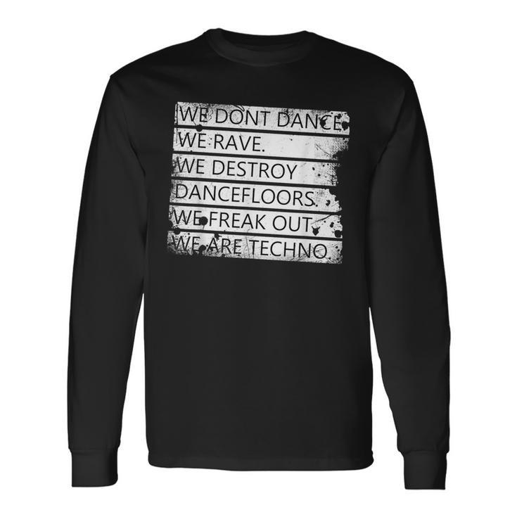 We Are Techno Rave Festival Techno Langarmshirts Geschenkideen