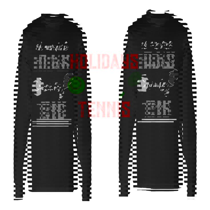 Tennis Novelty Holiday Tshirt Long Sleeve T-Shirt