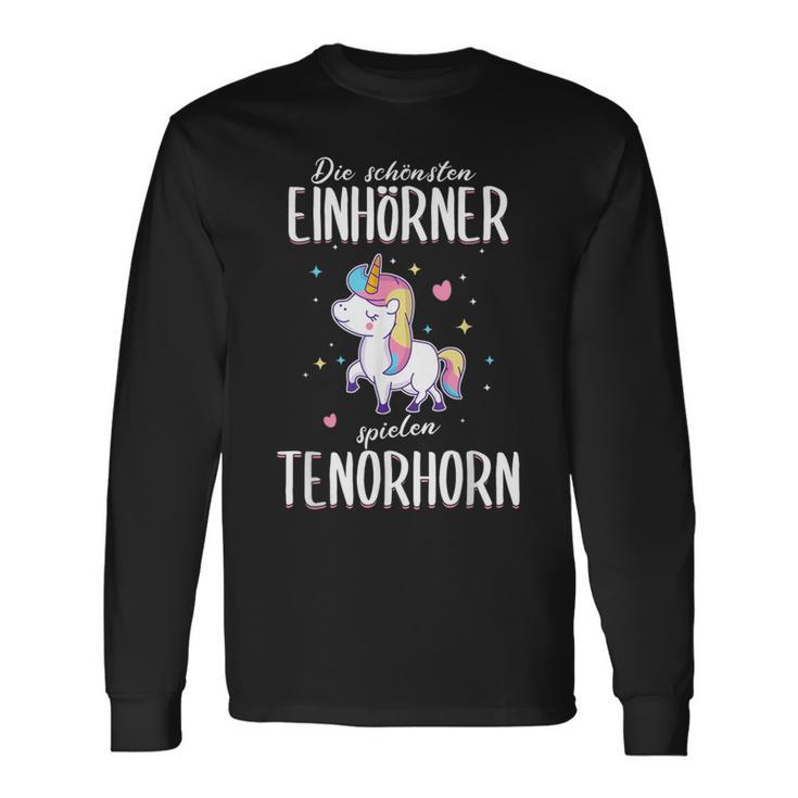 Tenor Horn Tenor Hornist Unicorn Slogan Idea Langarmshirts Geschenkideen