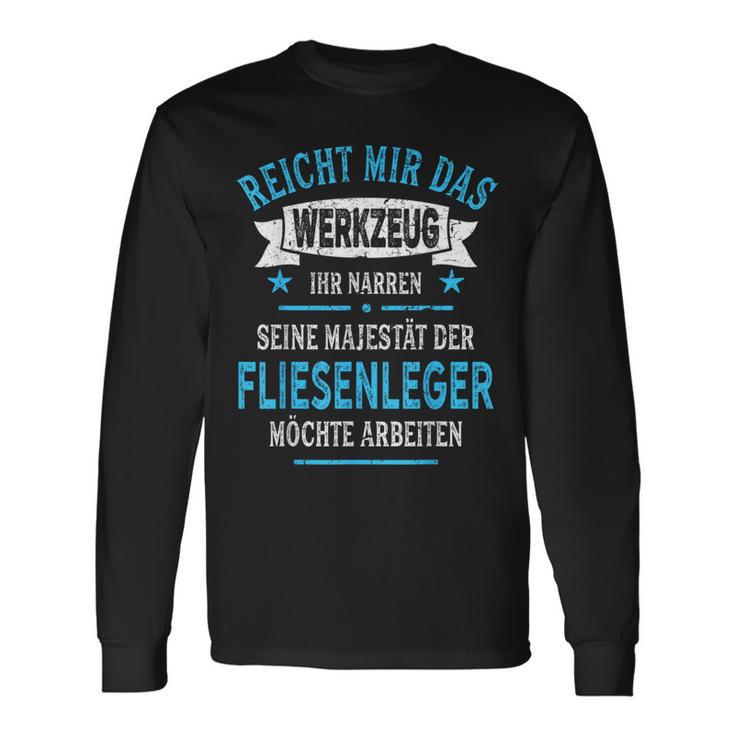 Tiling With Slogan Majesty Tool Langarmshirts Geschenkideen