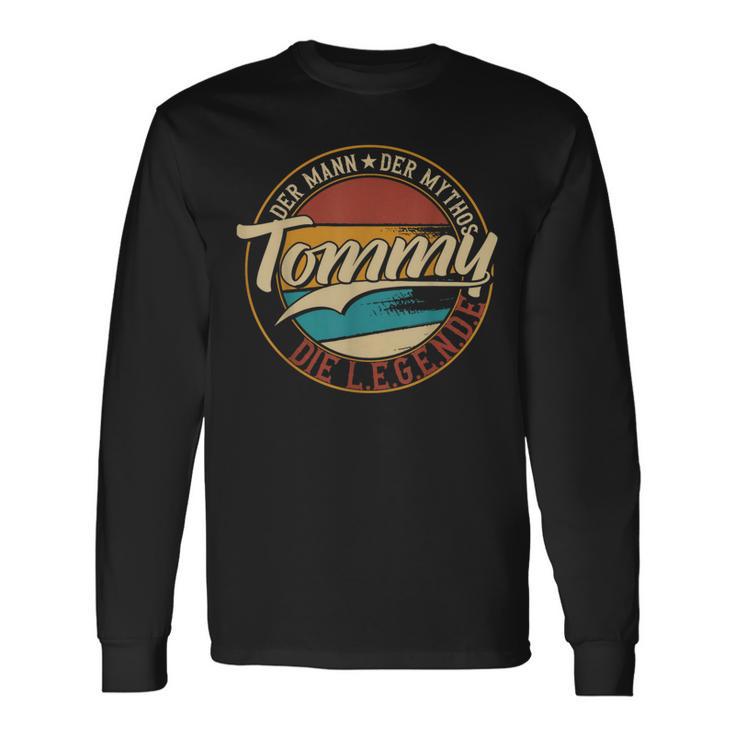 Tommy The Man Of Myth The Legend First Name Langarmshirts Geschenkideen