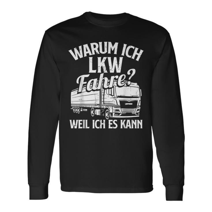 With Truck Driver Warum Ich Lruck Fahre Weil Ich Es Kann Trucking Langarmshirts Geschenkideen