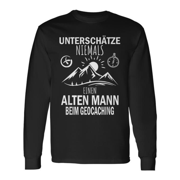 Underschätze Niemal Einen Alten Mann Beim Geocaching S Langarmshirts Geschenkideen