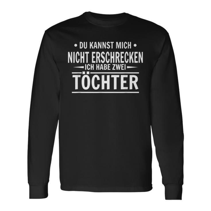 Vater Du Kannst Mich Nicht Frcken Ich Habe Zwei Töchter Langarmshirts Geschenkideen