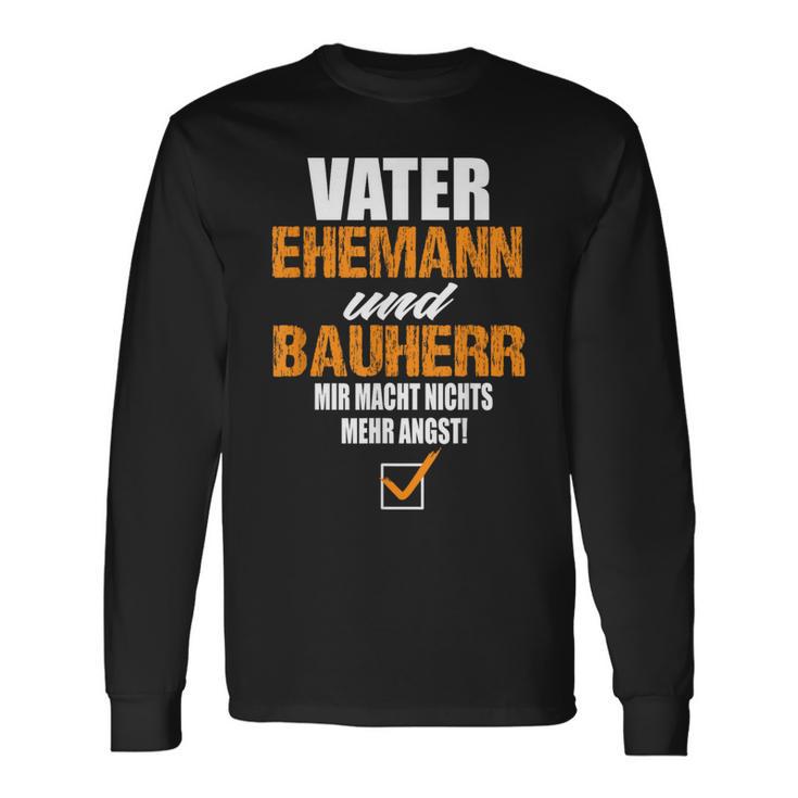 Vater Ehemann Und Bauherr Bauherr Hausbau Bauherr Langarmshirts Geschenkideen