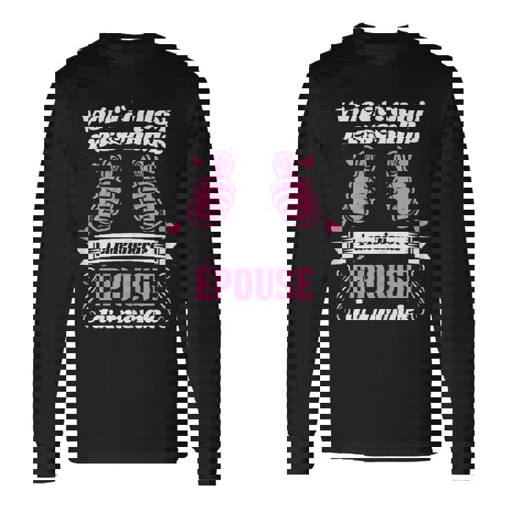 Voici À Quoi Ressemble La Meilleure Épouse Du Monde Mariage T-shirt à manches longues