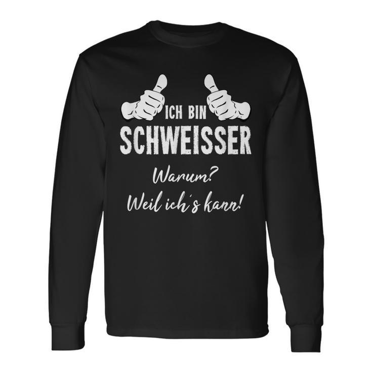 Welding Ich Bin Welder Weil Ichs Kann Langarmshirts Geschenkideen