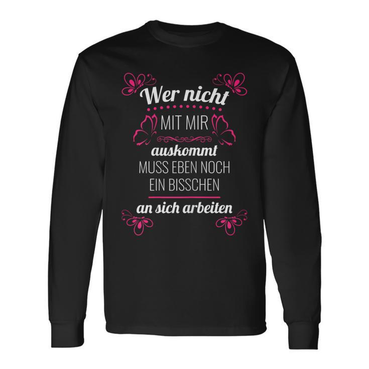 Wer Nicht Mit Mir Auskommen Langarmshirts Geschenkideen