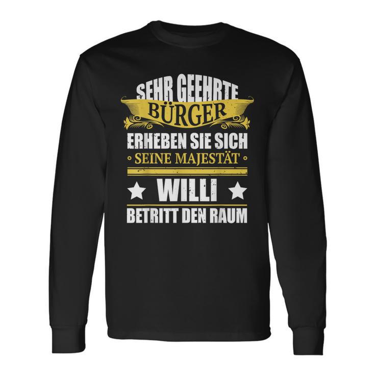 Willi Name Birthday Willi Betritt Den Raum Langarmshirts Geschenkideen