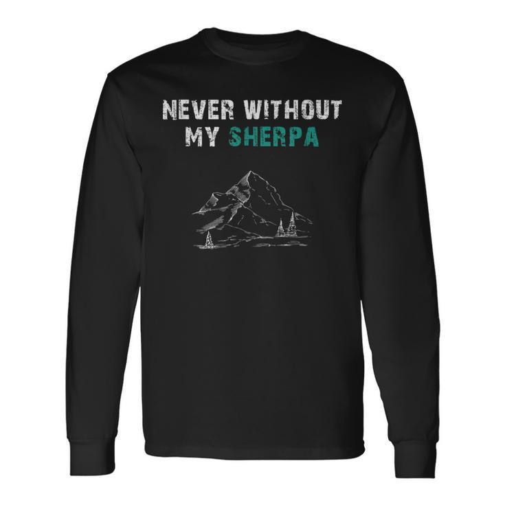 Never Without My Sherpa Nepal Souvenirs Camiseta de manga larga