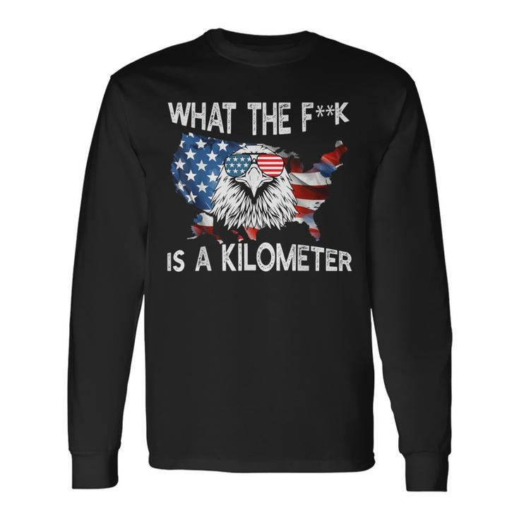 Wtf What The Is A Kilometer George Washington 4Th Of July Langarmshirts Geschenkideen