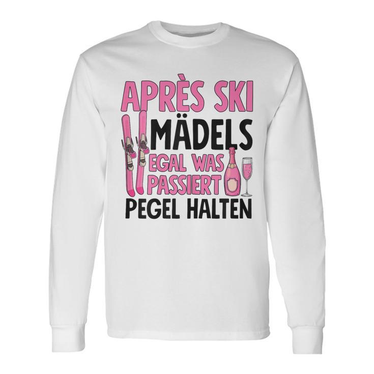 Apres Ski Mädels Egal Was Passiert Pegel Halten Langarmshirts Geschenkideen