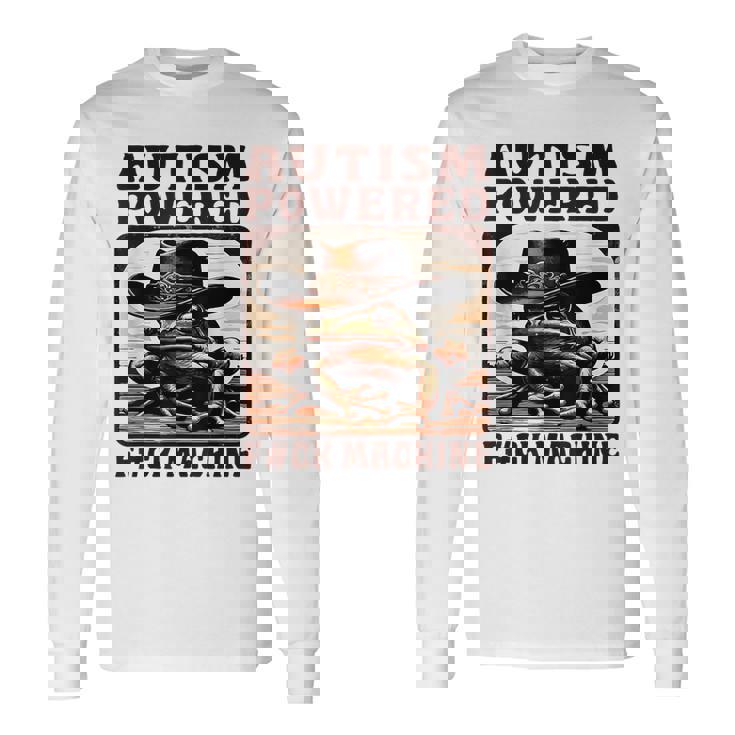 Autism Powered FCk Machine Meme Frog Cowboy Autistic Long Sleeve T-Shirt